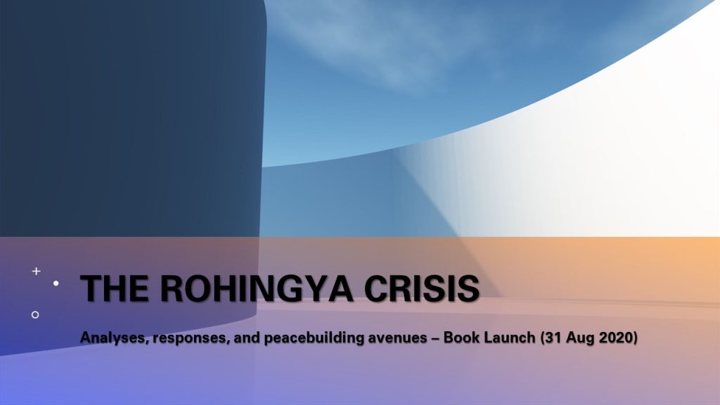 The Rohingya Crisis Book Launch 2020 Presentation Summary
